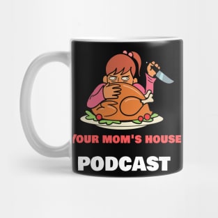 Your Mom's House Podcast Dysfuntional Thanksgiving Mug